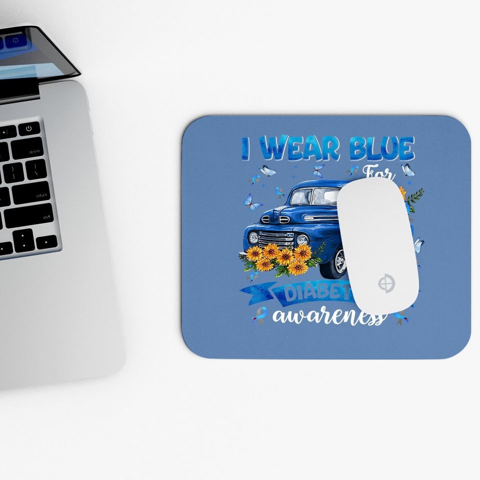 I Wear Blue For Diabetes Awareness Mouse Pad
