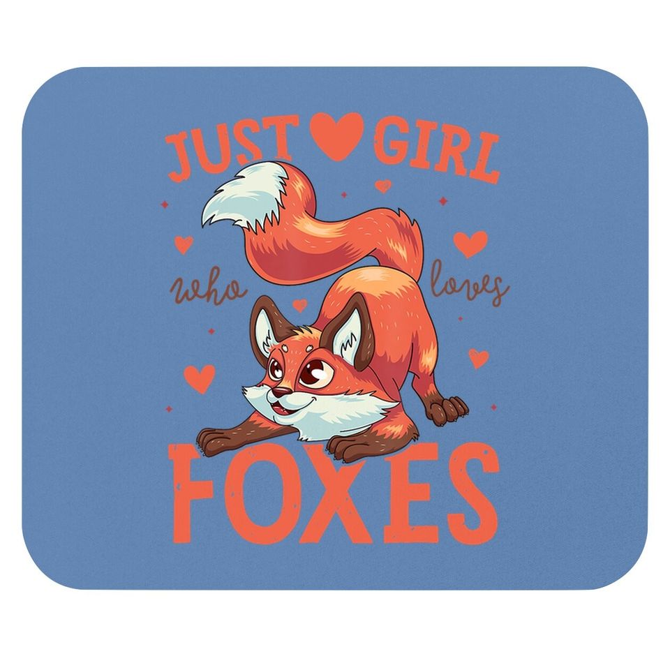 Just A Girl Who Loves Foxes Mouse Pad
