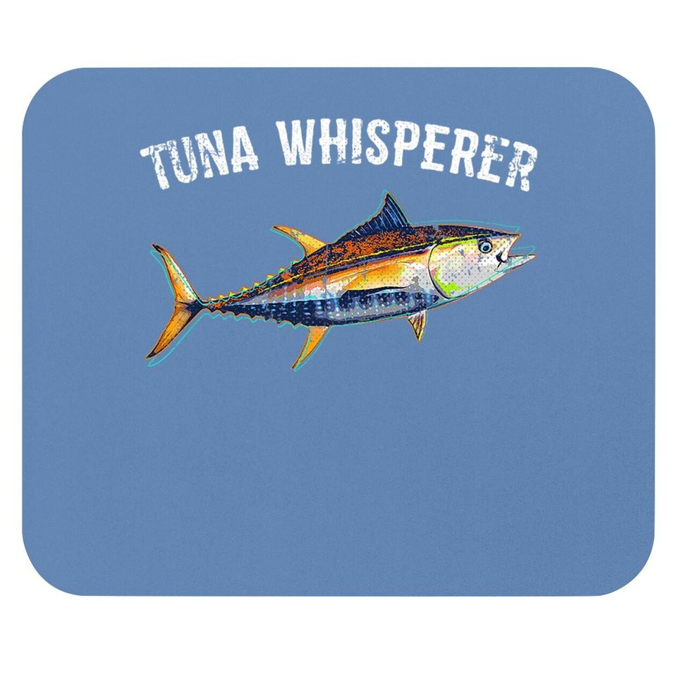 Tuna Whisperer Tuna Fishing Deep Sea Fishing Mouse Pad