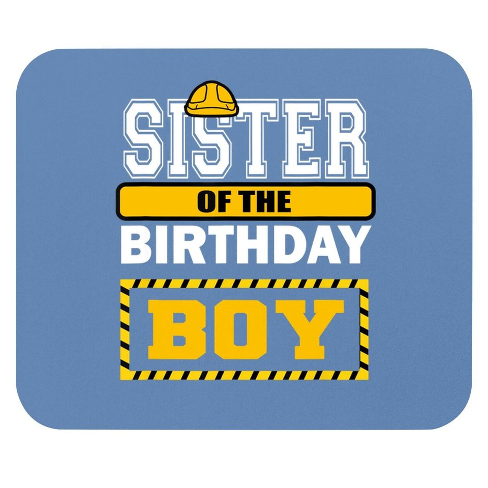 Sister Of The Birthday Boy Construction Worker Party Mouse Pad