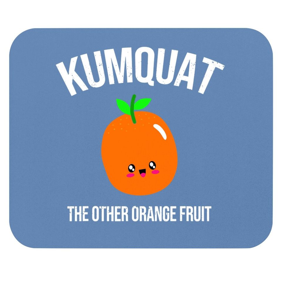 Kumquat The Other Orange Fruit Mouse Pad