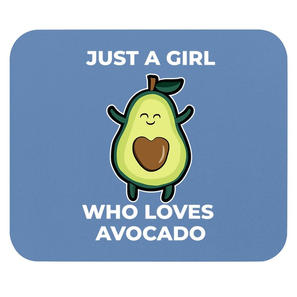 Just A Girl Who Loves Avocado Mouse Pad