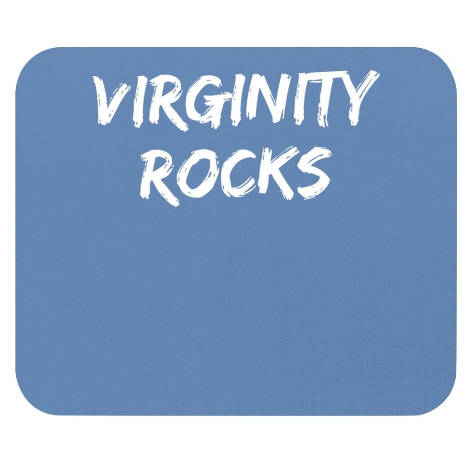 Virginity Rocks,joke, Sarcastic, Family Mouse Pad