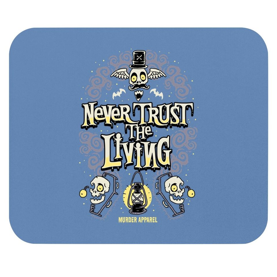 Never Trust The Living Vintage Gothic Mouse Pad