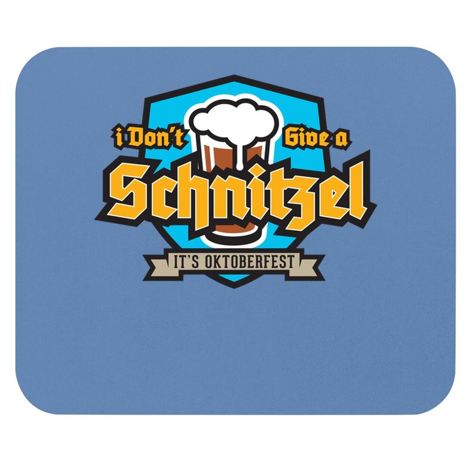 I Don't Give A Schnitzel Oktoberfest Beer Mouse Pad