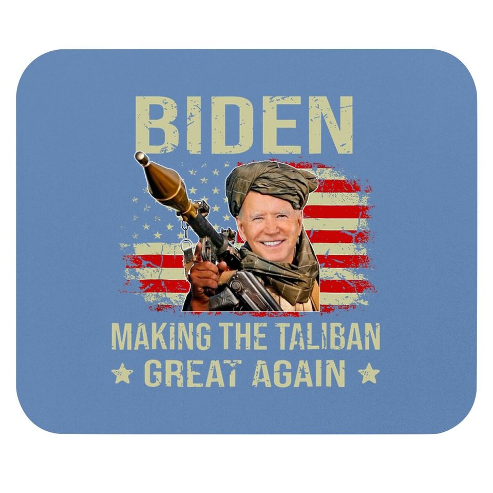 Joe Biden Making The Ta-li-ban's Great Again Funny Mouse Pad