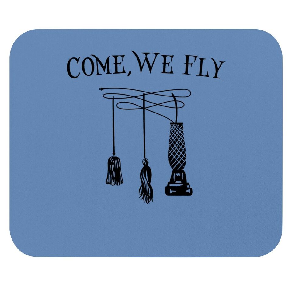 Come We Fly Hocus Pocus Halloween Mouse Pad