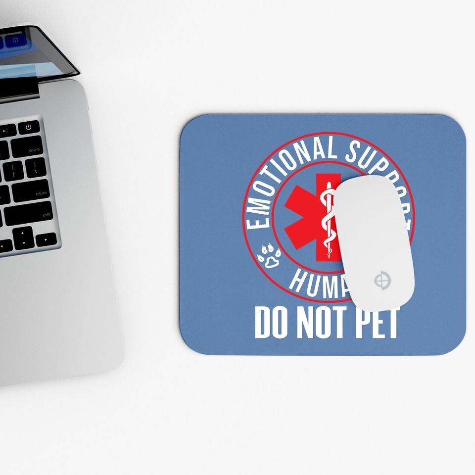 Emotional Support Human Do Not Pet Service Dog Love Humor Mouse Pad
