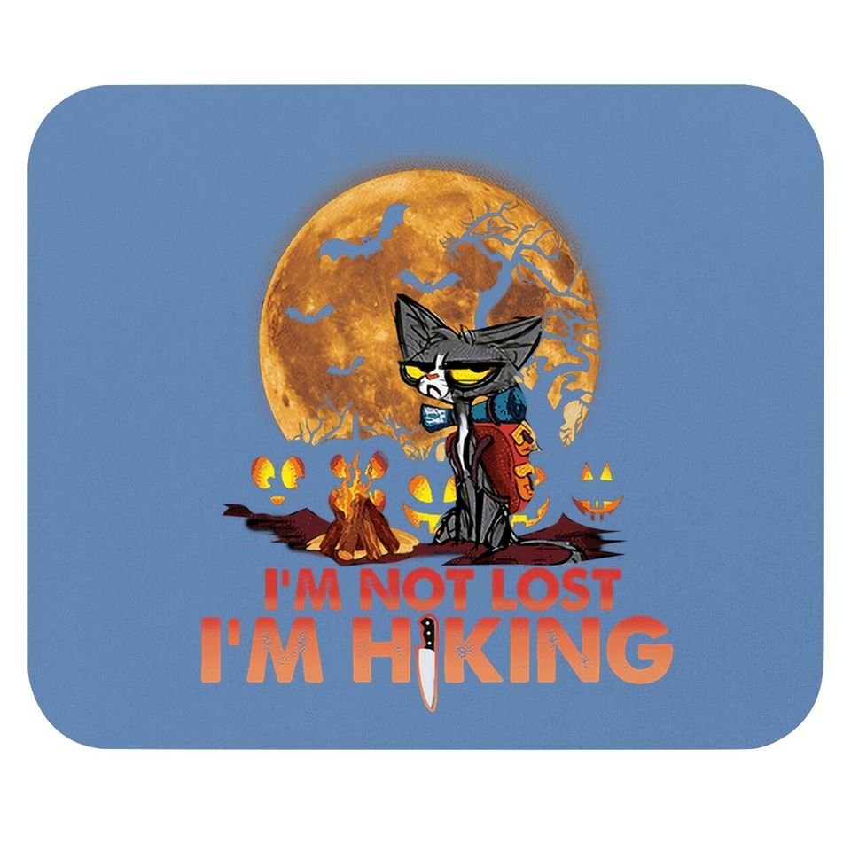 I'm Not Lost I'm Hiking Mouse Pad
