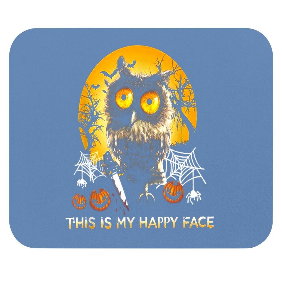 Halloween Owl This Is My Happy Face Mouse Pad