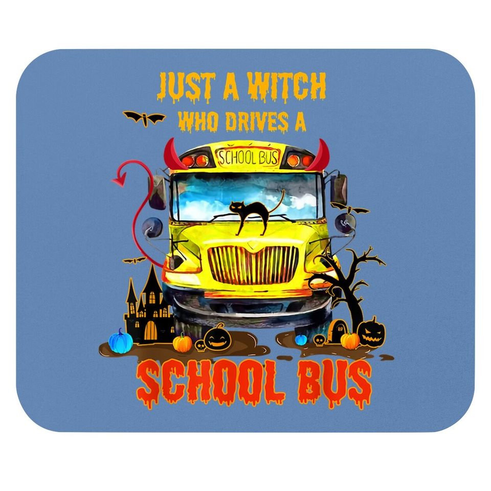 Halloween School Bus Driver Just A Witch Drives Bus Funny Mouse Pad