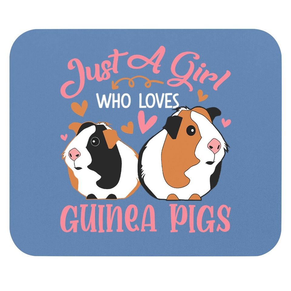 Just A Girl Who Loves Guinea Pigs Funny Guinea Pigs Lovers Mouse Pad
