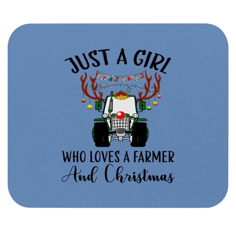 Just A Girl Who Loves A Farmer And Christmas Mouse Pad