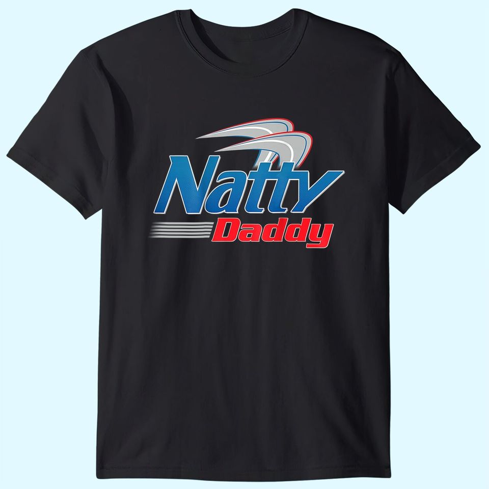 Natty Daddy (on Back) Mens T Shirt