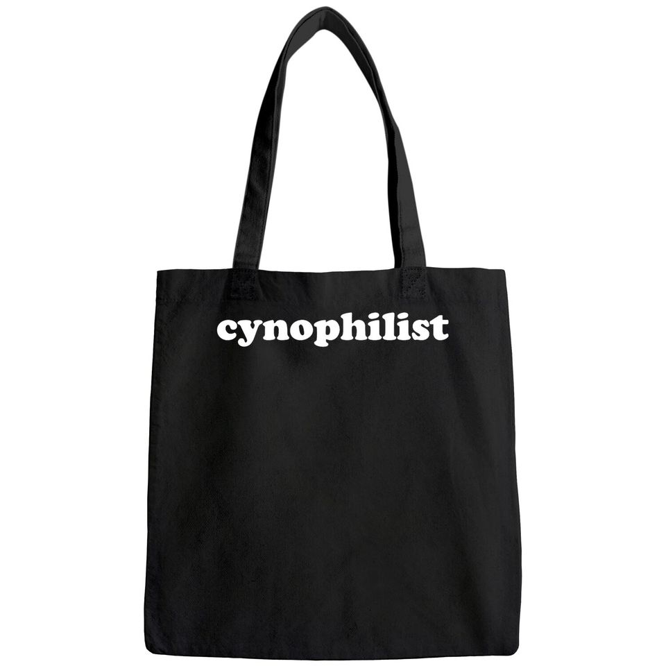Cynophilist Favorably Disposed Toward Dogs Bags