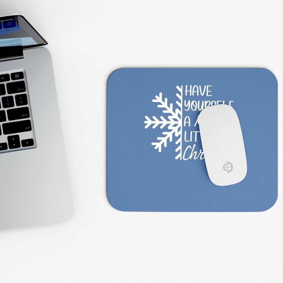 Have Yourself A Merry Little Christmas Snowflake Mouse Pads