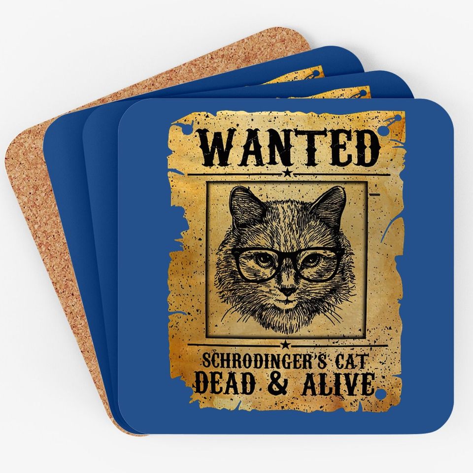 Wanted Dead Or Alive Schrodinger's Cat Funny Coaster