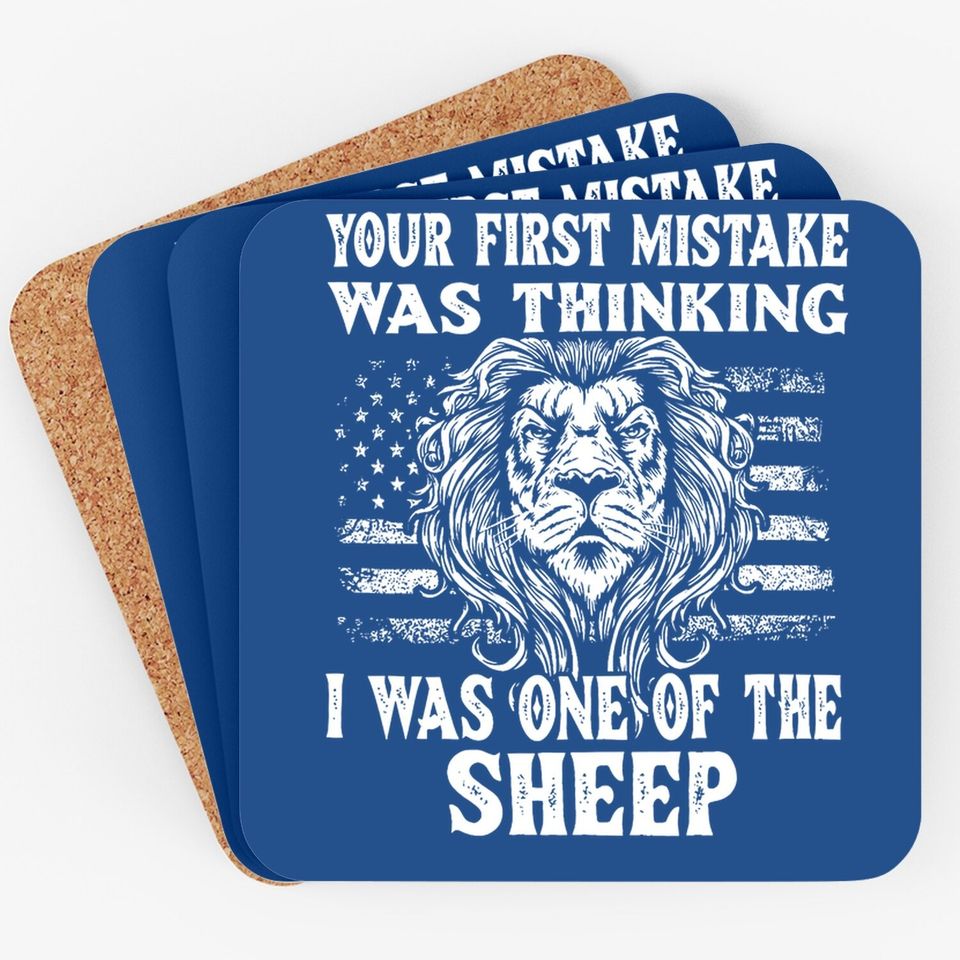 Lion Your First Mistake Was Thinking I Was One Of The Sheep Coaster