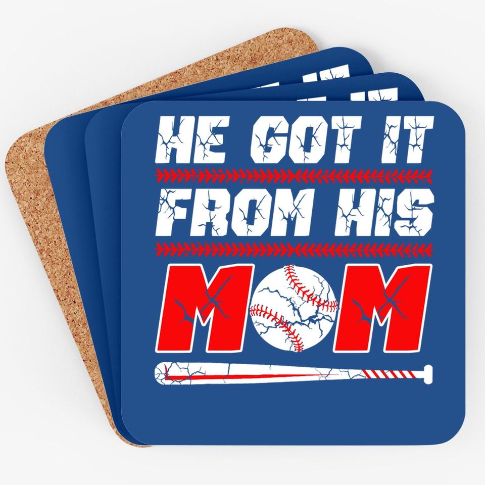 He Got It From His Mom Funny Baseball Mom Player Vintage Coaster