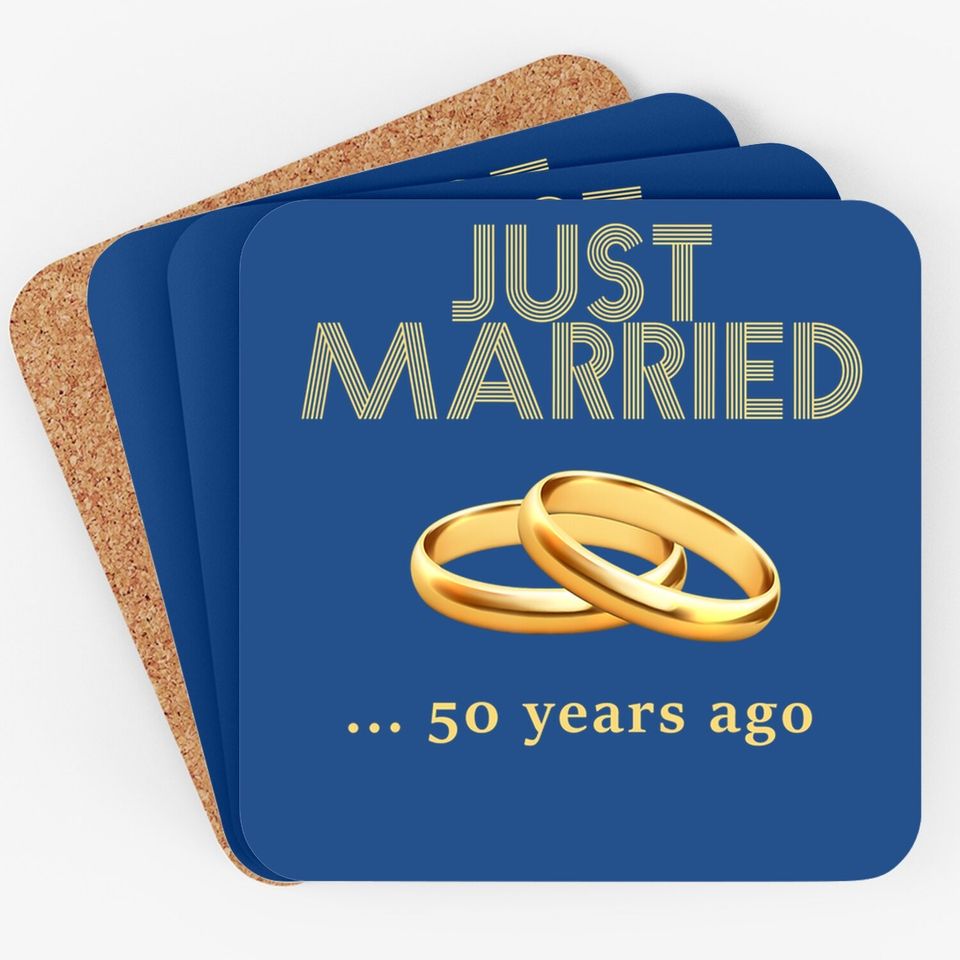 50th Wedding Anniversary Coaster Just Married 50 Years Ago Coaster
