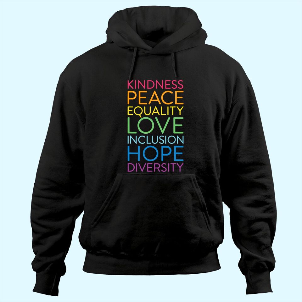 Peace Love Inclusion Equality Diversity Human Rights Hoodie
