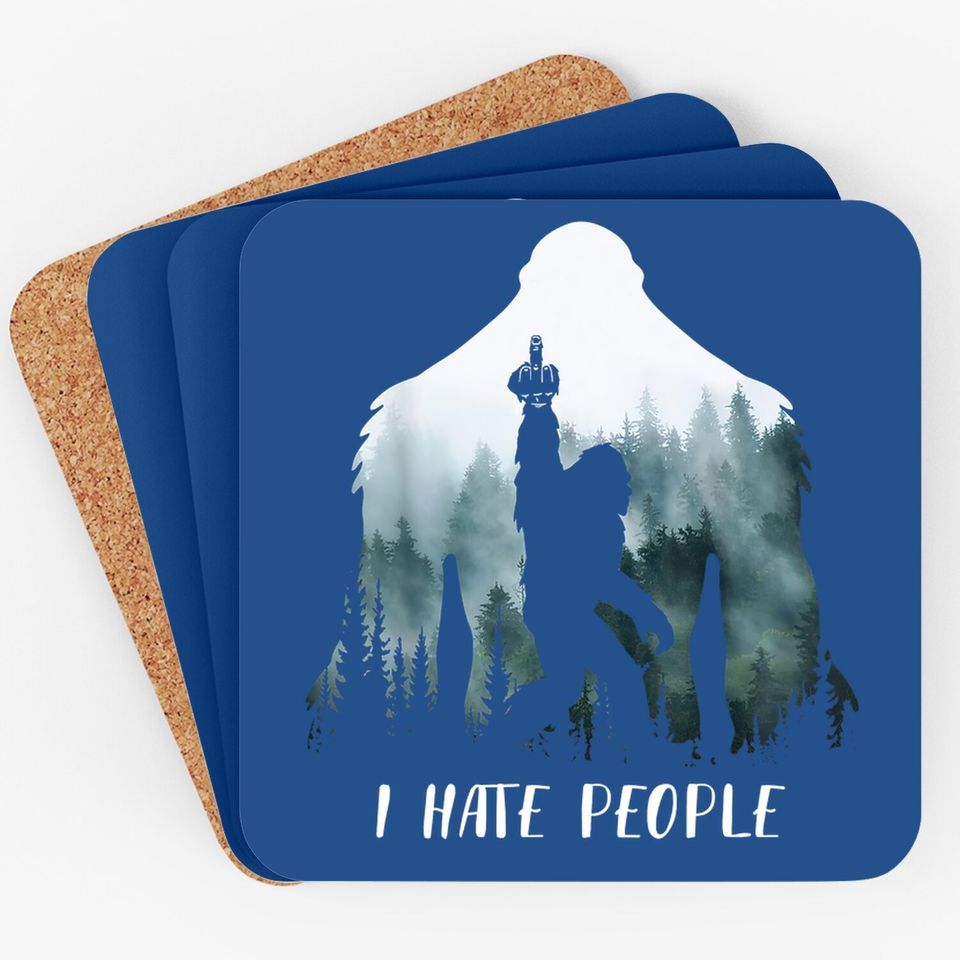 I Hate People Bigfoot Funny Bigfoot Camping Gift Coaster