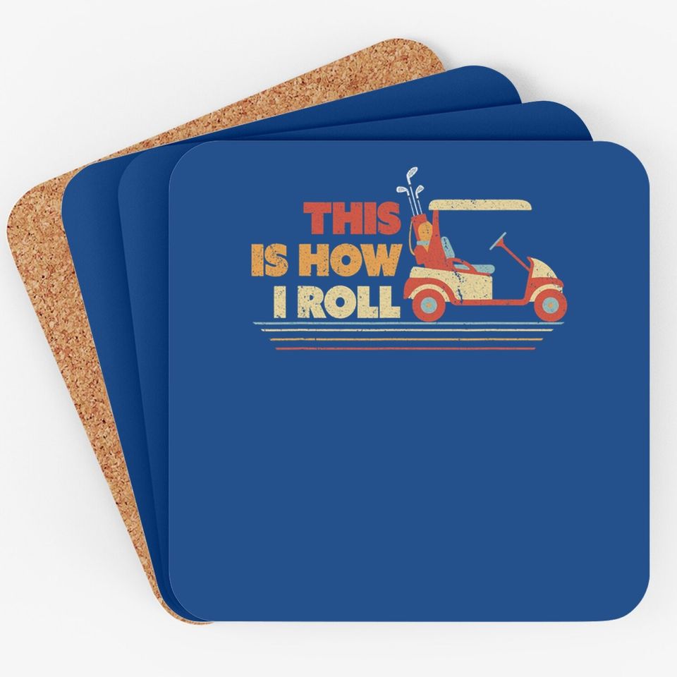 This Is How I Roll Coaster. Gift For Dad, Vintage Golf Cart Coaster