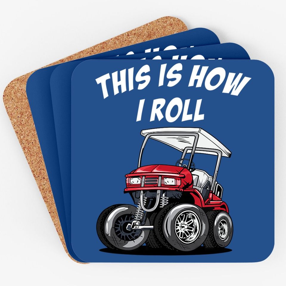 This Is How I Roll Funny Golf Cart Coaster