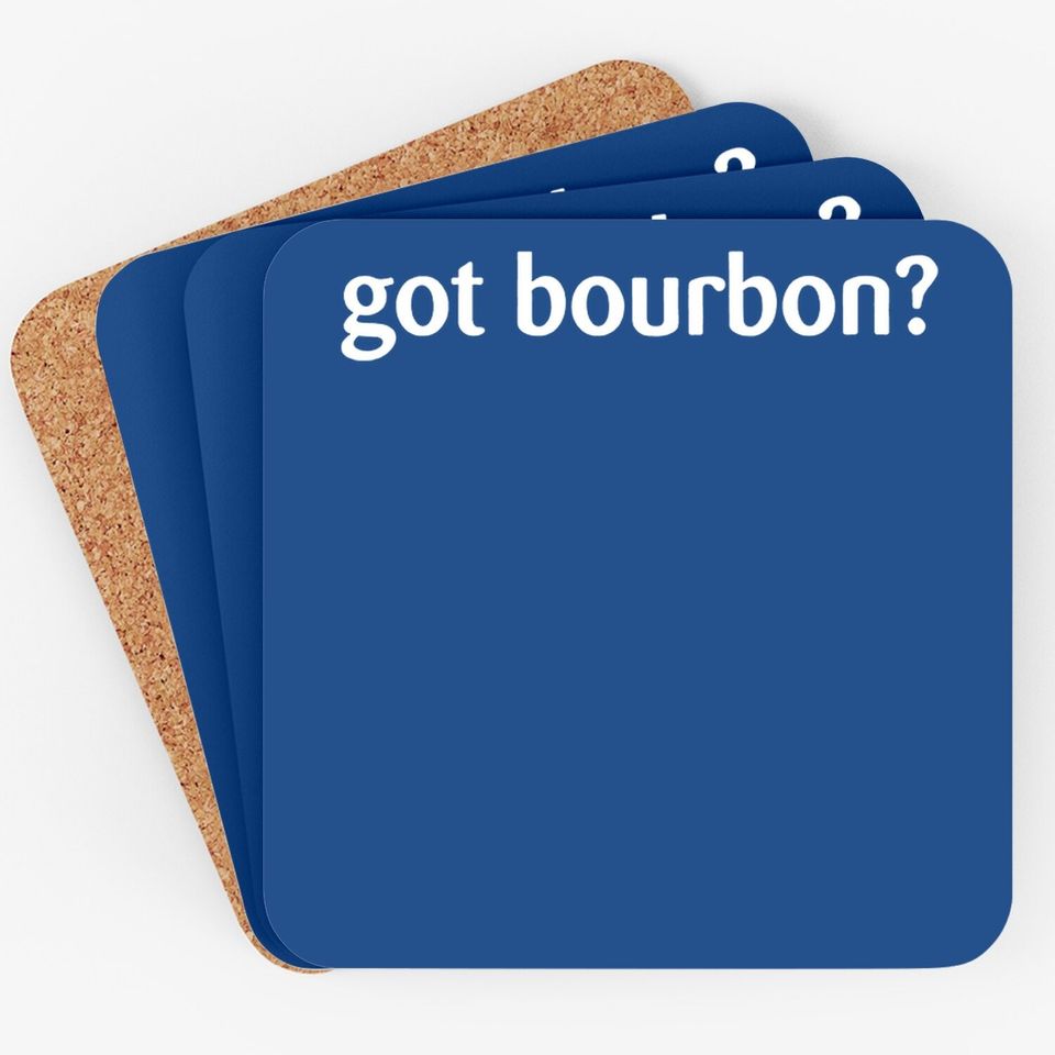 Got Bourbon Coaster