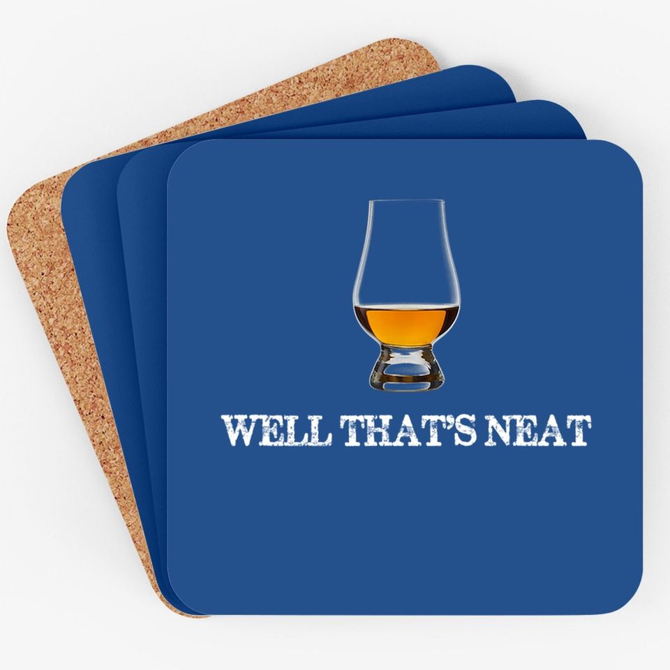 Well That's Neat - Funny Whiskey Coaster Coaster