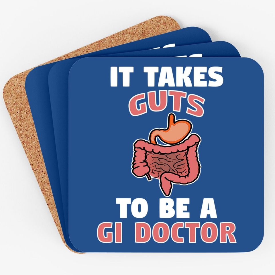 Funny Gastroenterologist It Takes Guts To Be Gi Doctor Gift Coaster