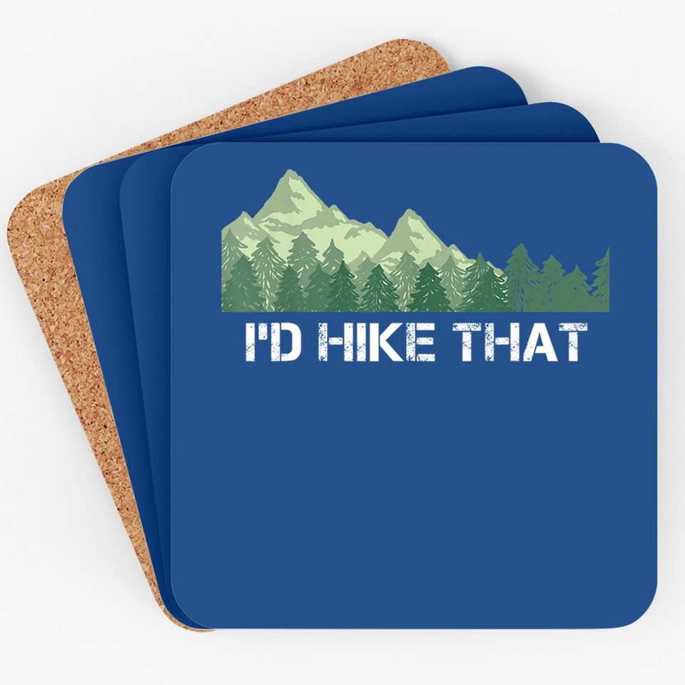 Funny Hiking Coaster I'd Hike That Outdoor Camping Gift