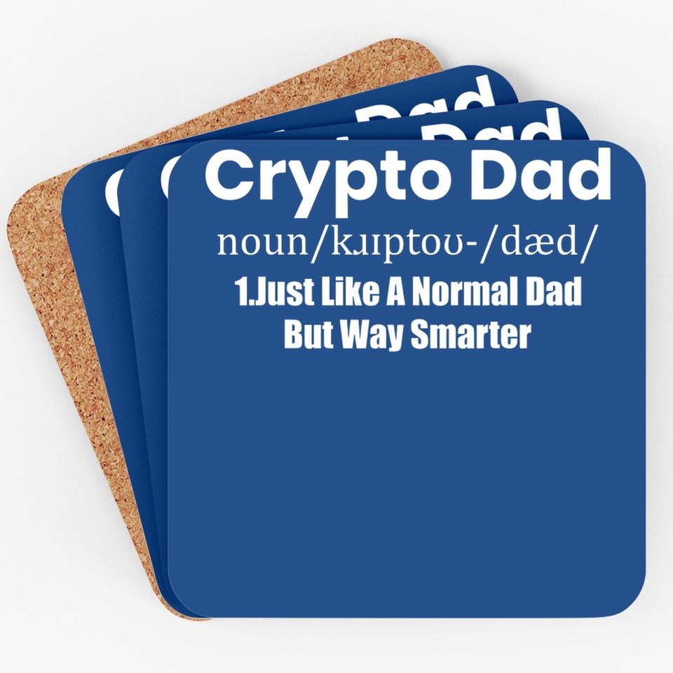 Crypto Dad Like A Normal Dad Funny Bitcoin Coin Miner Crypto Coaster
