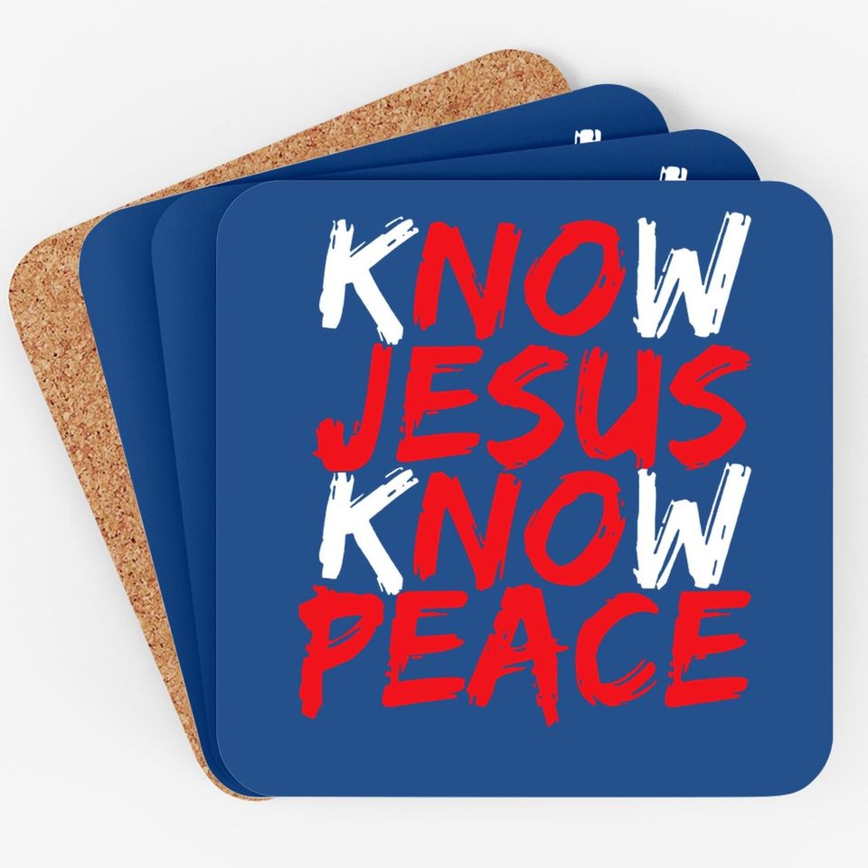 Christian Jesus Bible Verse Scripture Know Jesus Know Peace Coaster