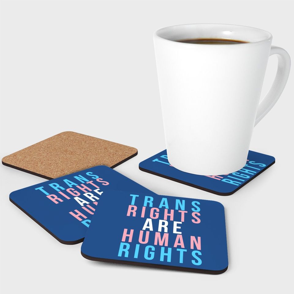 Trans Rights Are Human Rights Lgbtq Protest Coaster