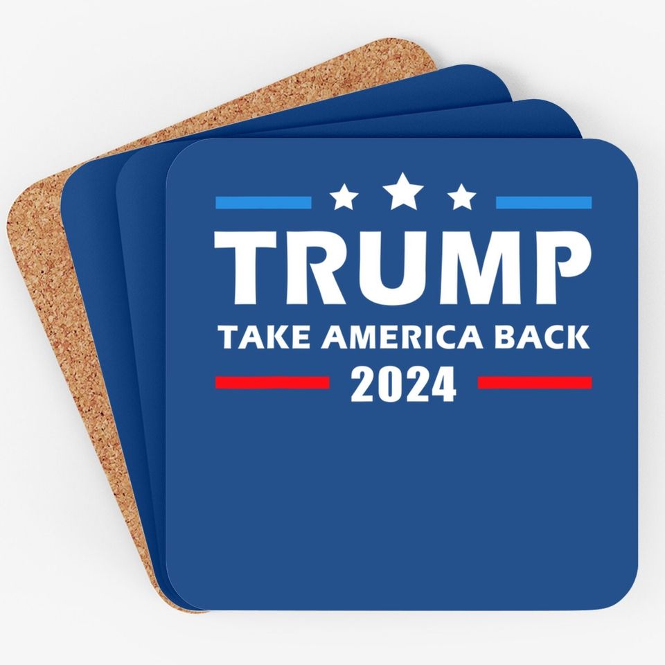 Trump 2024 Take America Back Election Patriotic Second Term Coaster