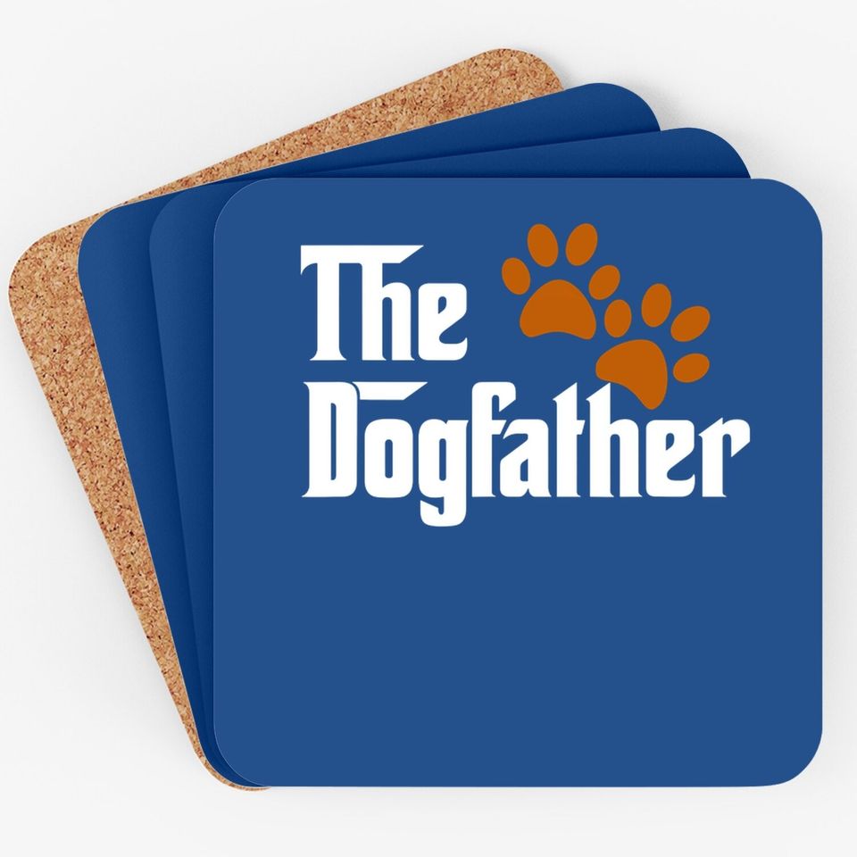 Cool Dog Dad Dog Father Coaster The Dogfather Coaster