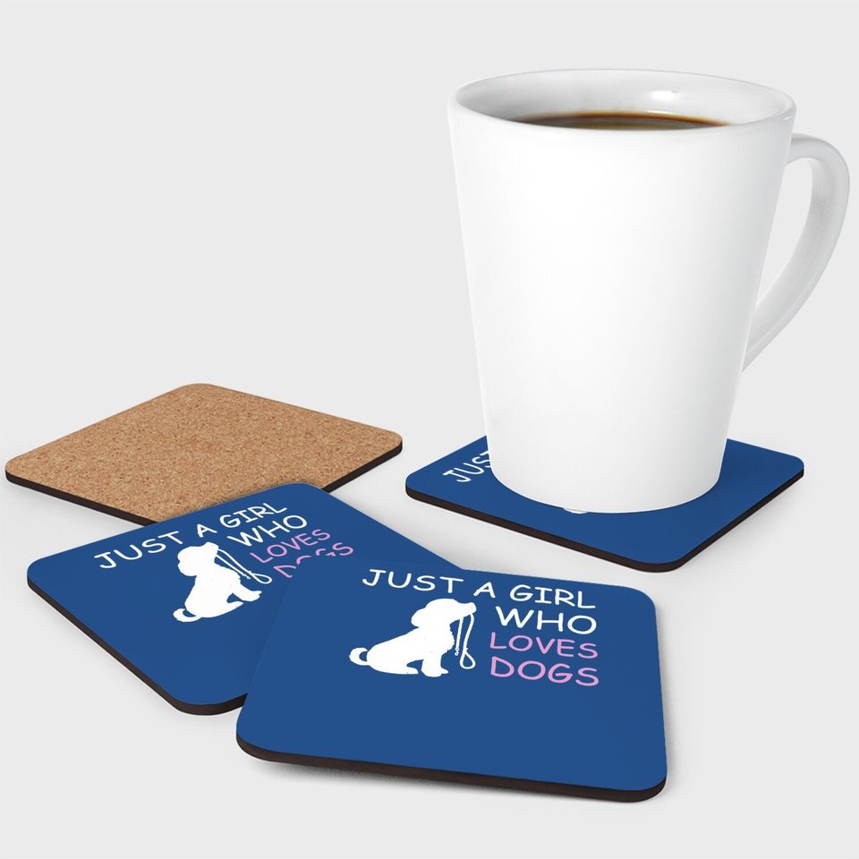 Dog Lover Coaster Gift Just A Girl Who Loves Dogs Coaster
