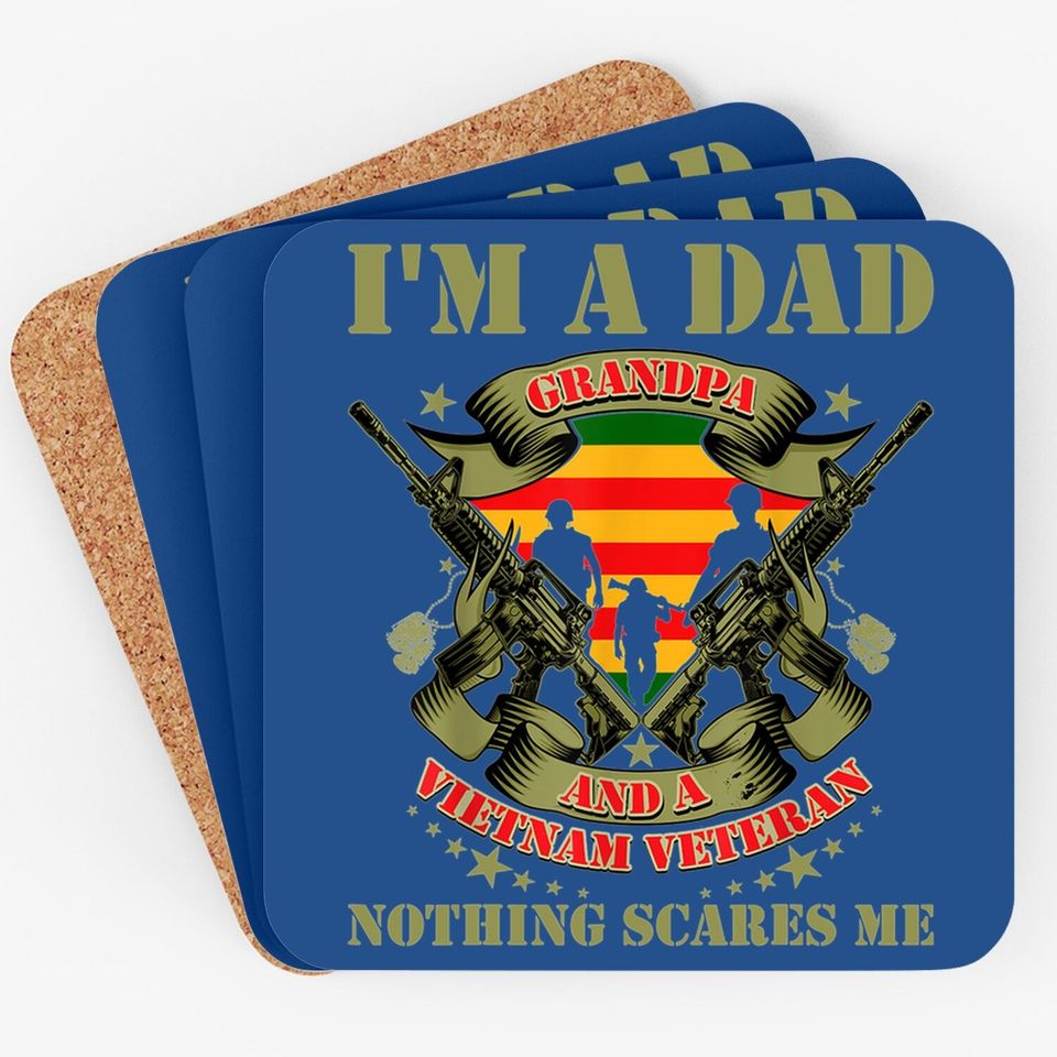 Veteran Day I'm A Dad Grandpa And A Vietnam Coaster