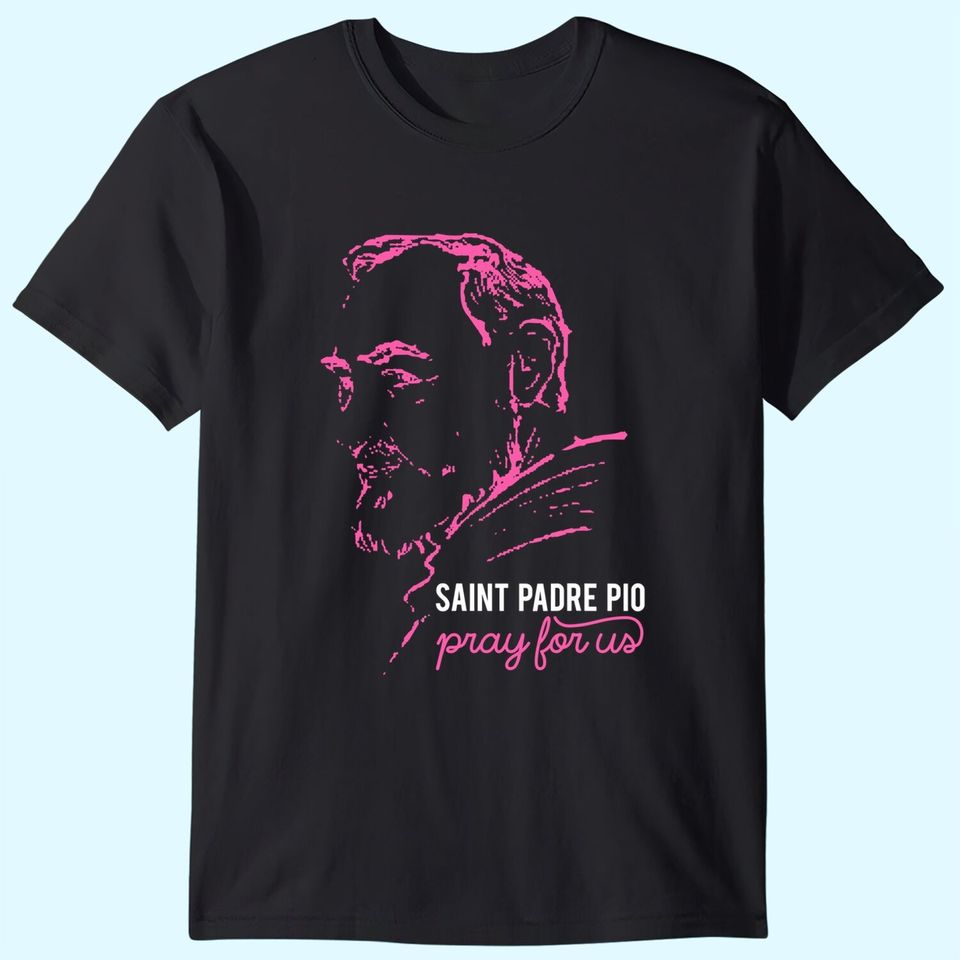 Religious Catholic St Padre Pio Of Pietrelcina T-Shirt