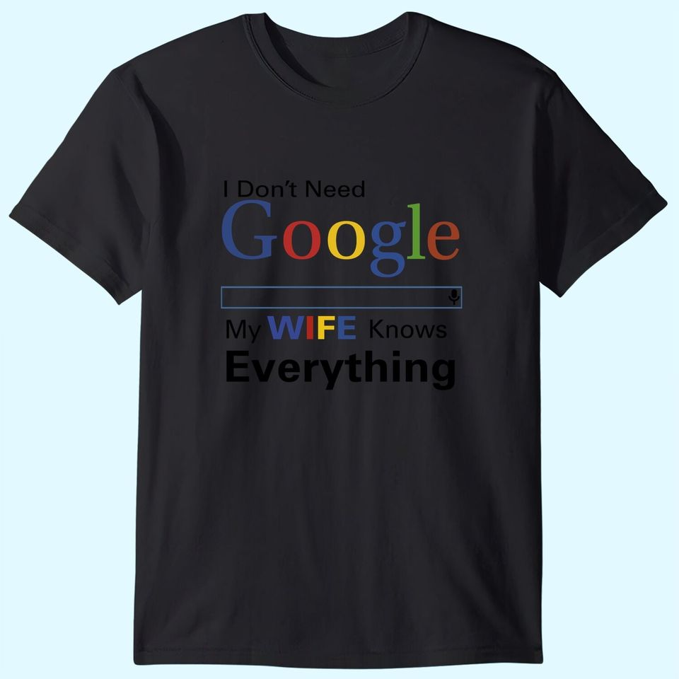 I Don't Need Google My Wife Knows Everything V-Neck T-Shirts for Men