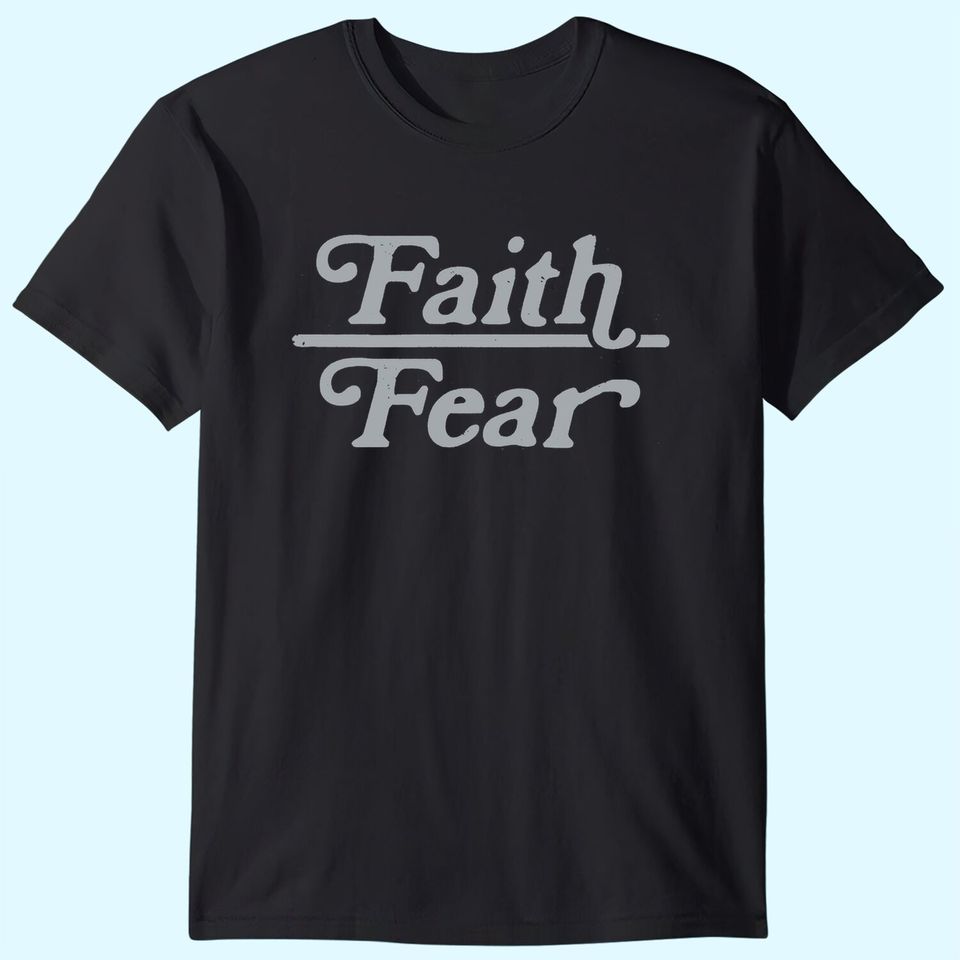 Mens Faith Over Fear Tshirt Cute Religion Faithful Empowerment Novelty Tee
