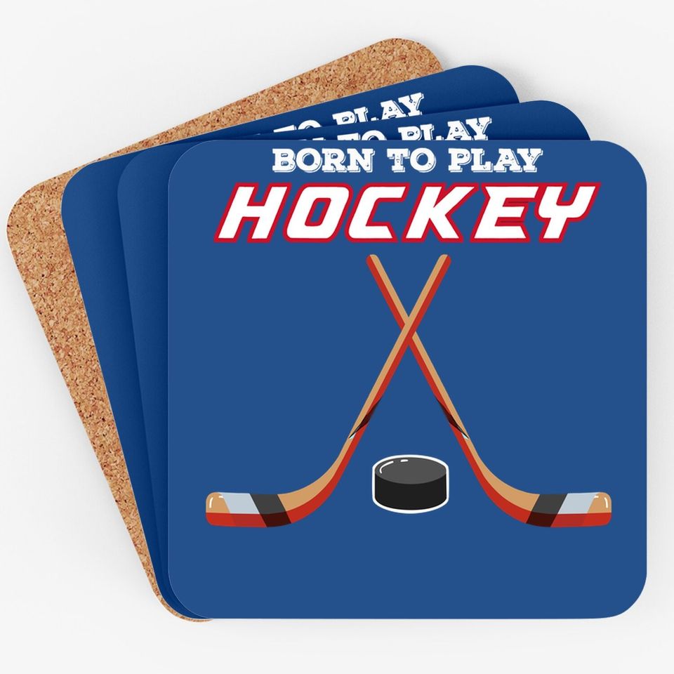 Born To Play Hockey Coaster