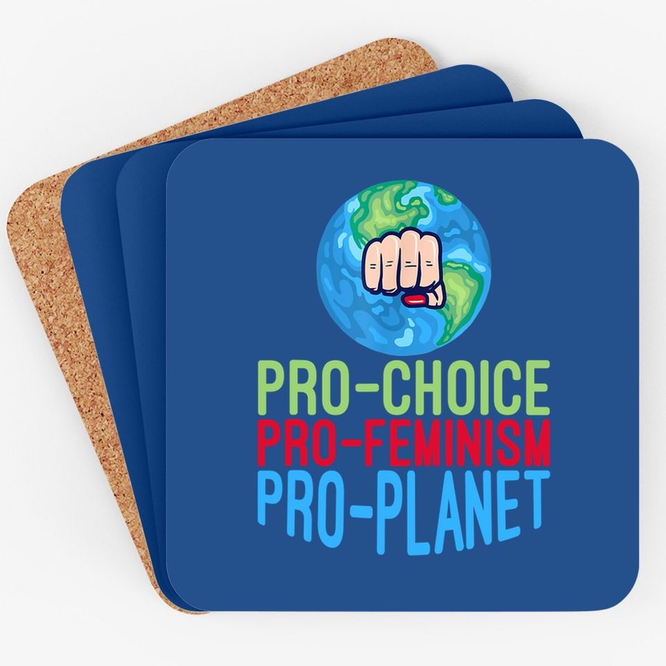 Pro Choice Feminist Movement Science Earth Day 2021 Coaster