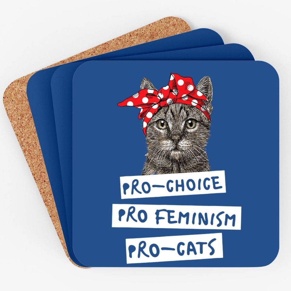 Pro Choice Pro Feminism Pro Cats Coaster