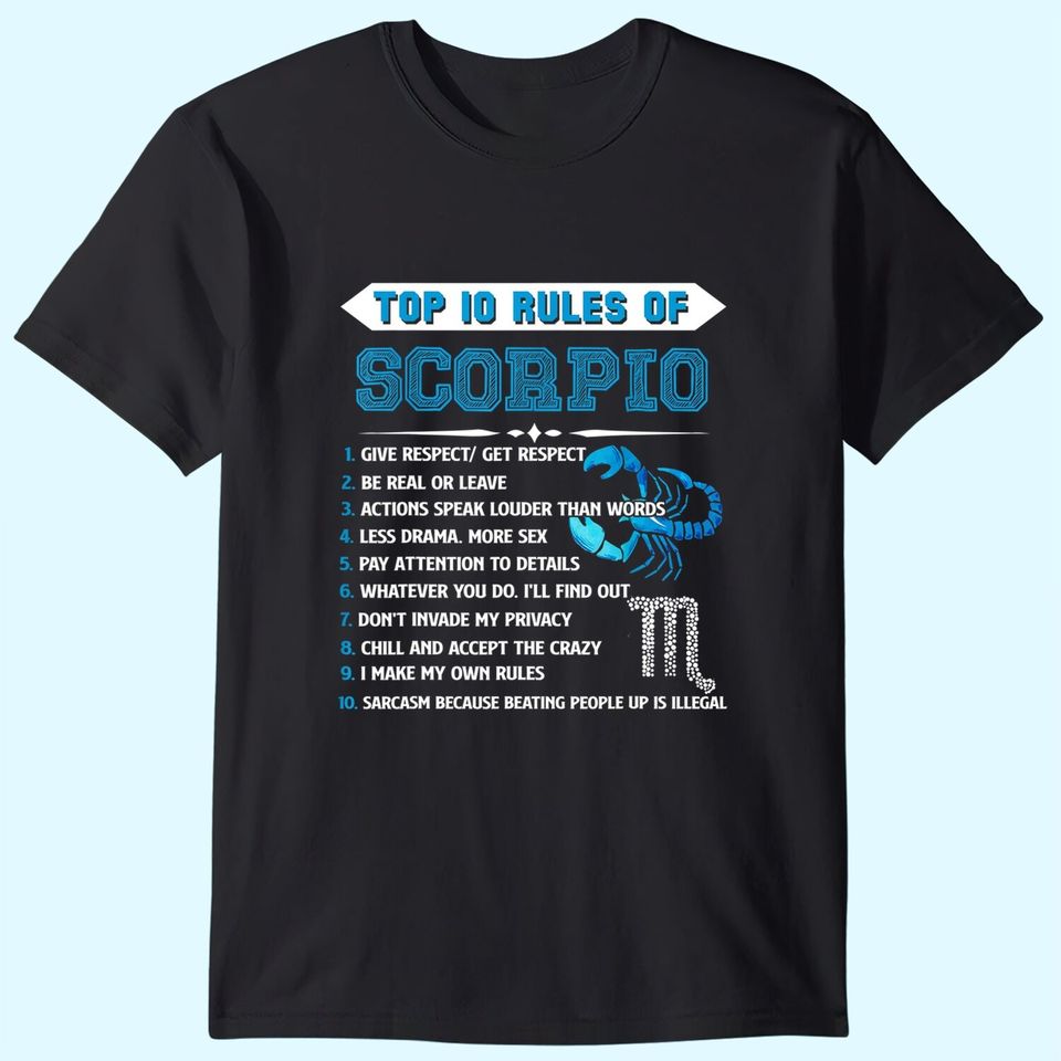 Scorpio Zodiac Birthday Top 10 Rules Of Scorpio T Shirt