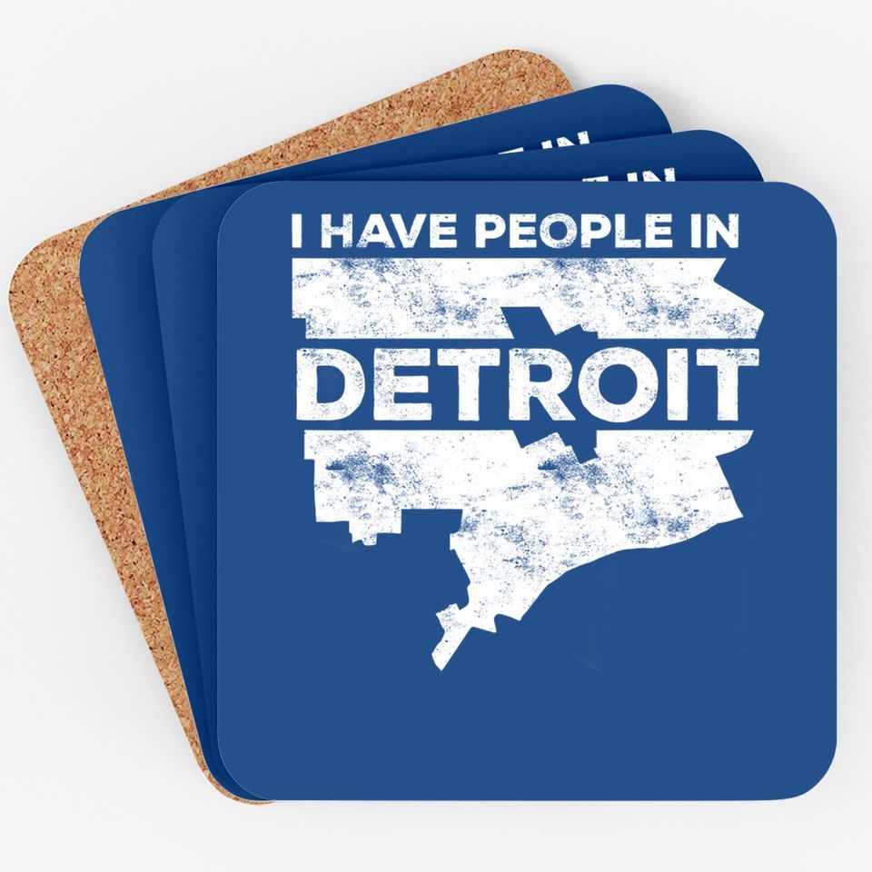 I Have People In Detroit Coaster Michigan Coaster