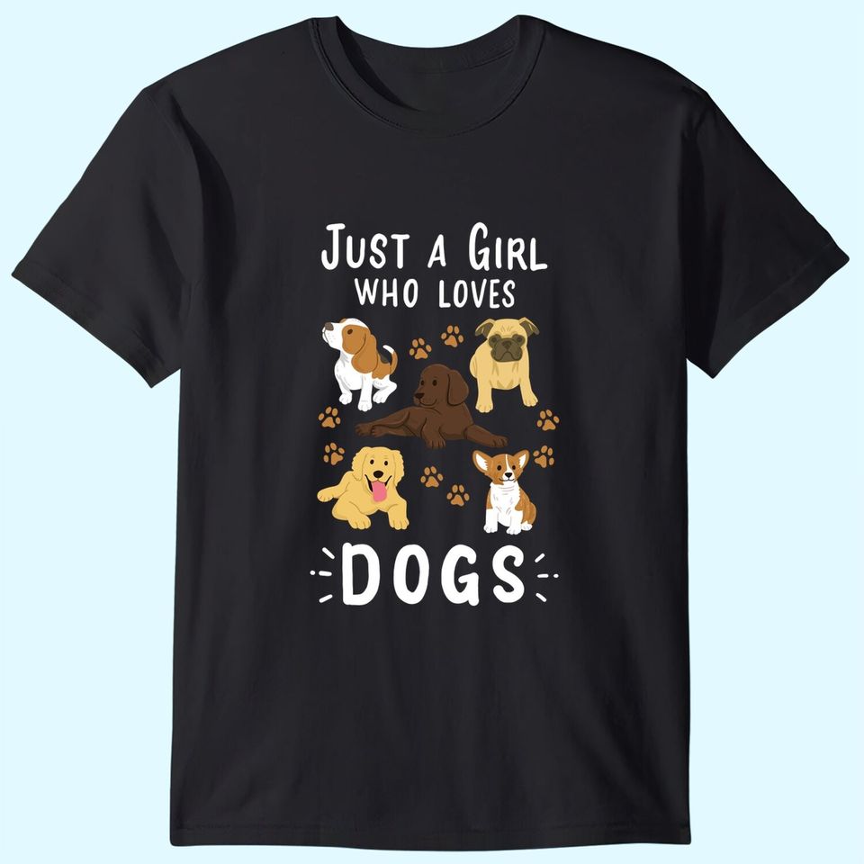 Just a Girl Who Loves Dogs Dog Lover Gift for Girls T-Shirt