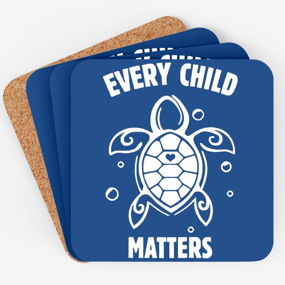 Every Child Matters , Orange Day ,residential Schools Coaster