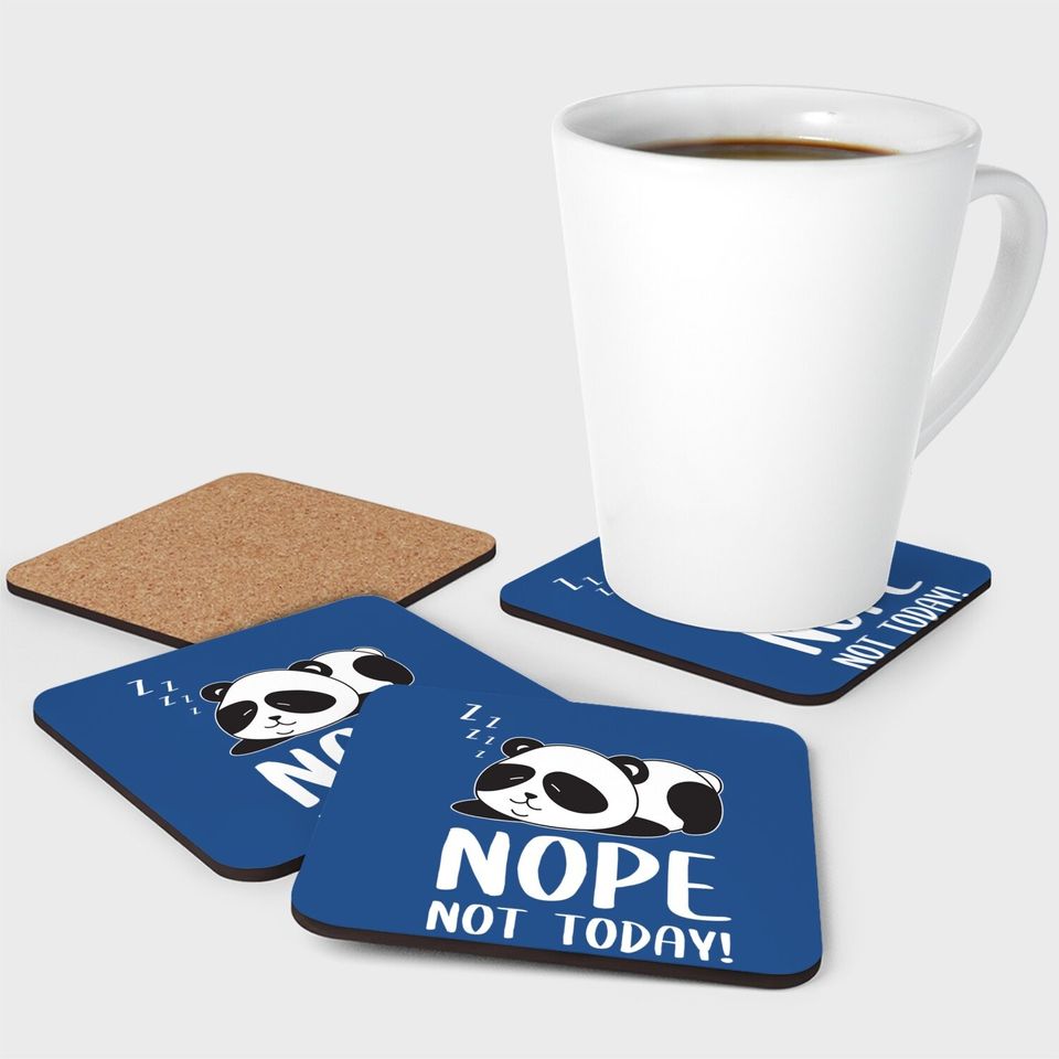 Nope Not Today Sleeping Cute Panda Lazy Chilling Funny Quote Coaster